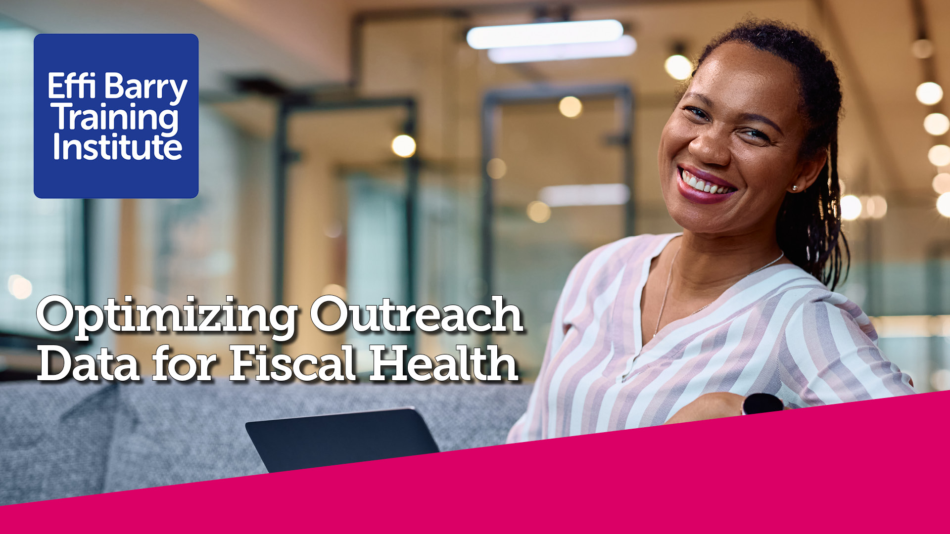 Optimizing Outreach Data for Fiscal Health