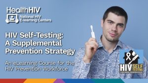 HIV Self-Testing: A Supplemental Prevention Strategy