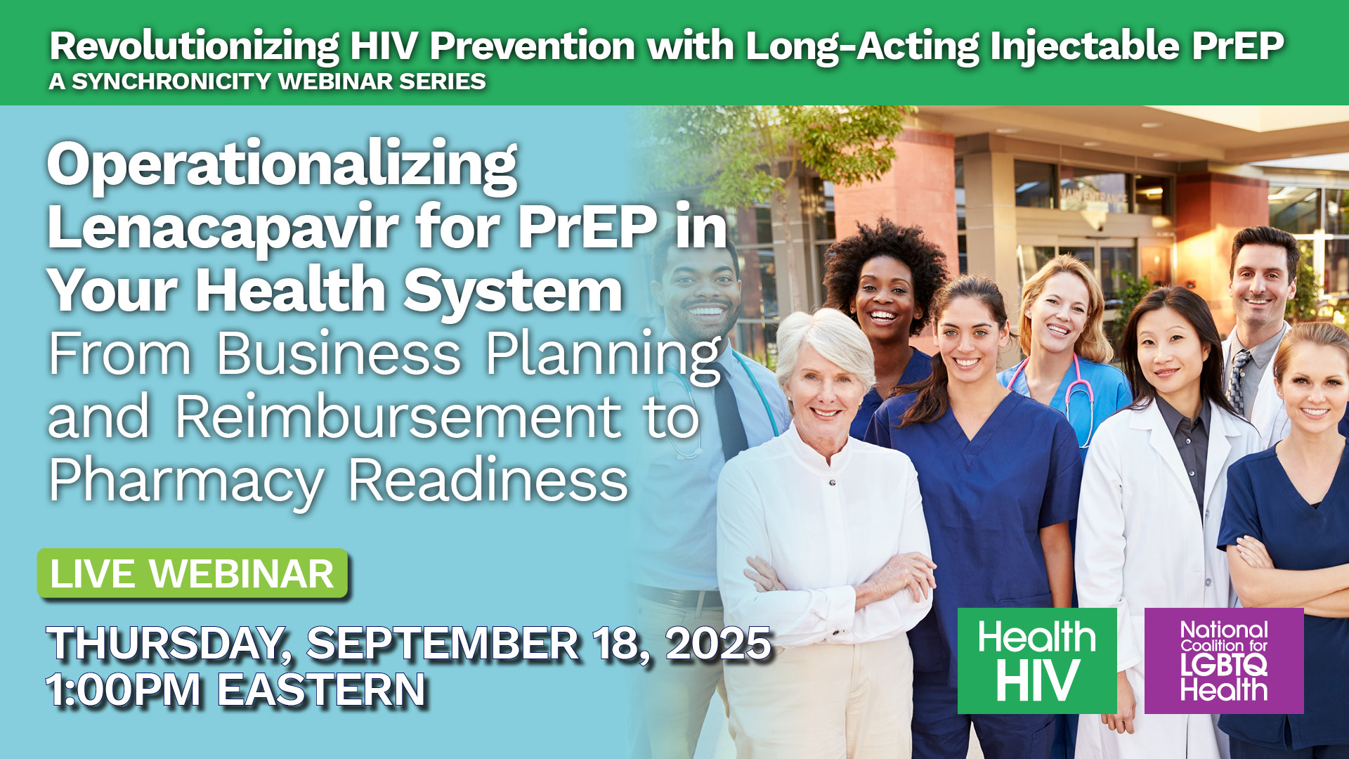Header-LenacapavirSeries3 Operationalizing Lenacapavir for PrEP in Your Health System: From Business Planning and Reimbursement to Pharmacy Readiness